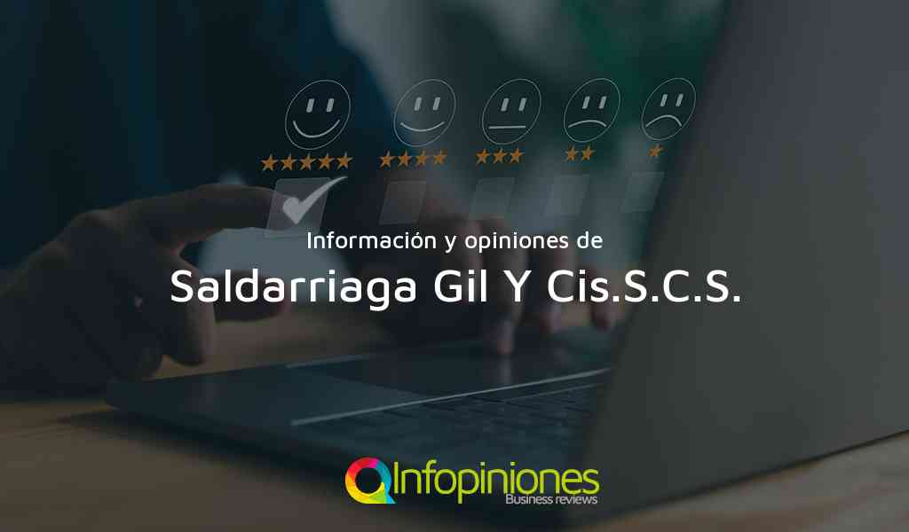 Información y opiniones sobre Saldarriaga Gil Y Cis.S.C.S. de Medellín